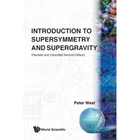 Introduction To Supersymmetry And Supergravity (Revised And Extended 2nd Edition)
