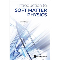 Introduction To Soft Matter Physics
