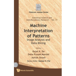 Machine Interpretation Of Patterns: Image Analysis And Data Mining