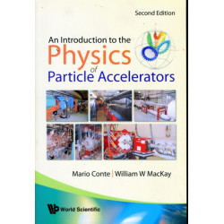 Introduction To The Physics Of Particle Accelerators, An (2nd Edition)