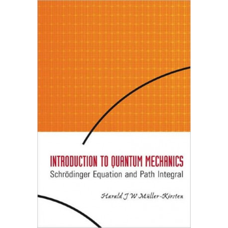 Introduction To Quantum Mechanics: Schrodinger Equation And Path Integral