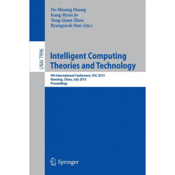 Intelligent Computing Theories and Technology: 9th International Conference, ICIC 2013, Nanning, China, July 28-31, 2013. Proceedings