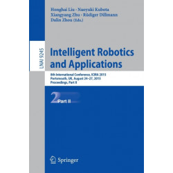 Intelligent Robotics and Applications: 8th International Conference, ICIRA 2015, Portsmouth, UK, August 24-27, 2015, Proceedings, Part II
