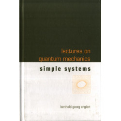 Lectures On Quantum Mechanics - Volume 2: Simple Systems
