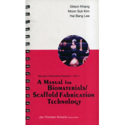 Manual For Biomaterials/scaffold Fabrication Technology, A