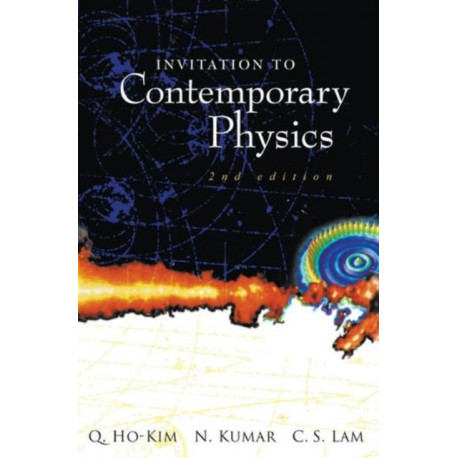 Invitation To Contemporary Physics (2nd Edition)