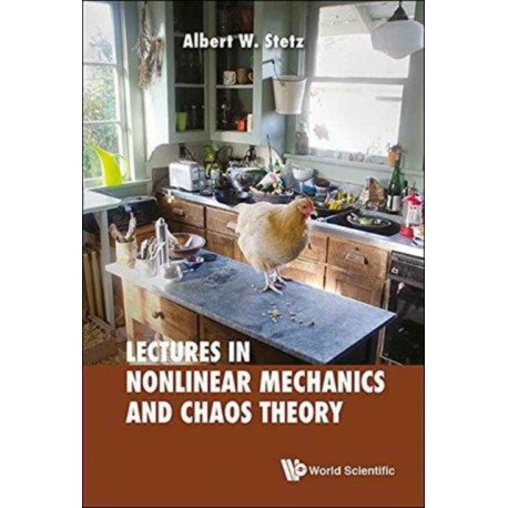 Lectures On Nonlinear Mechanics And Chaos Theory