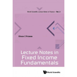 Lecture Notes In Fixed Income Fundamentals