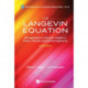 Langevin Equation, The: With Applications To Stochastic Problems In Physics, Chemistry And Electrical Engineering (Fourth Edition)