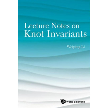 Lecture Notes On Knot Invariants