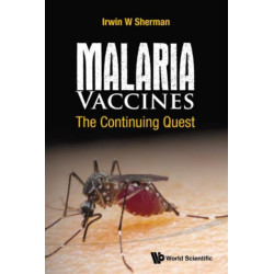 Malaria Vaccines: The Continuing Quest