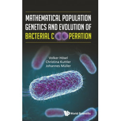 Mathematical Population Genetics And Evolution Of Bacterial Cooperation