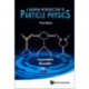 Modern Introduction To Particle Physics, A (3rd Edition)