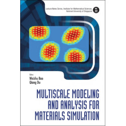 Multiscale Modeling And Analysis For Materials Simulation