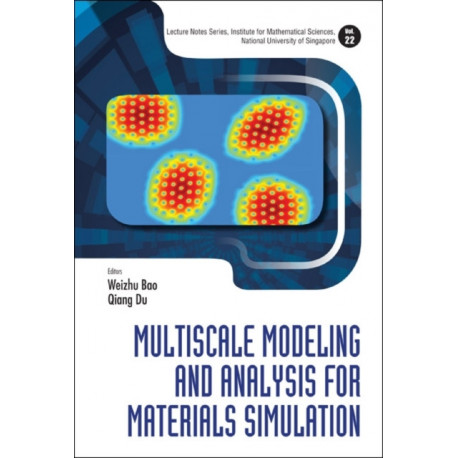 Multiscale Modeling And Analysis For Materials Simulation