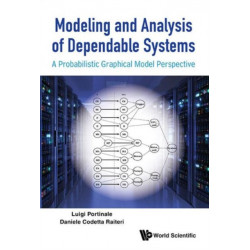 Modeling And Analysis Of Dependable Systems: A Probabilistic Graphical Model Perspective