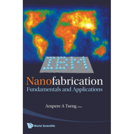 Nanofabrication: Fundamentals And Applications