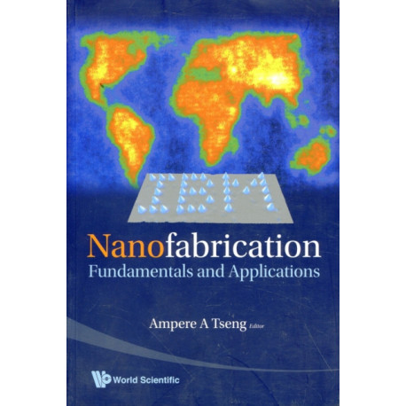 Nanofabrication: Fundamentals And Applications