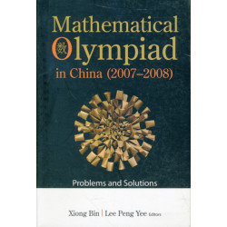 Mathematical Olympiad In China (2007-2008): Problems And Solutions
