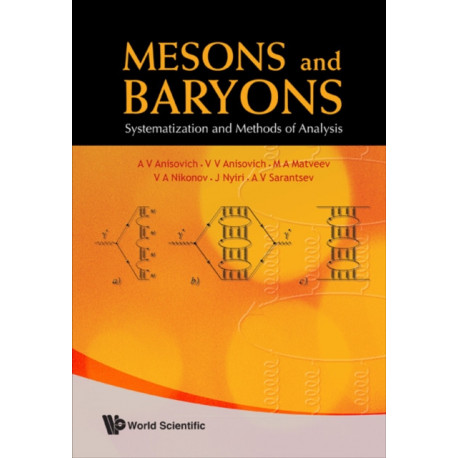 Mesons And Baryons: Systematization And Methods Of Analysis
