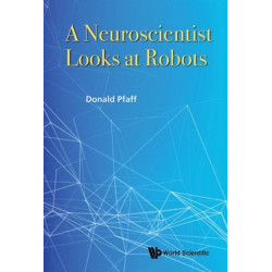 Neuroscientist Looks At Robots, A