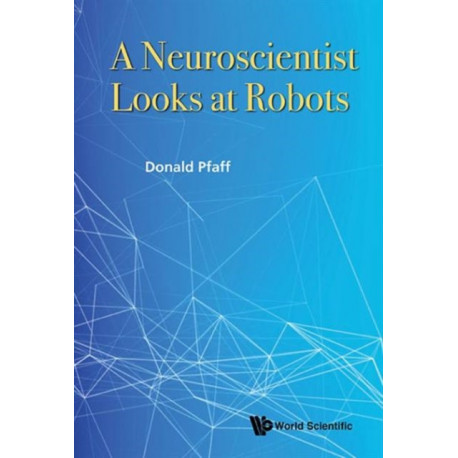 Neuroscientist Looks At Robots, A