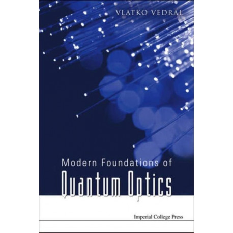 Modern Foundations Of Quantum Optics