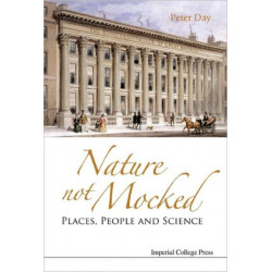 Nature Not Mocked: Places, People And Science