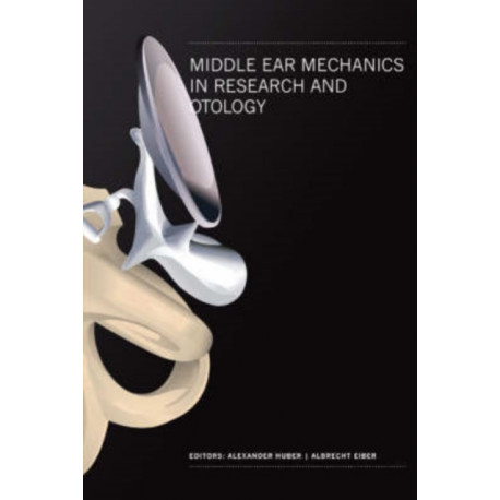 Middle Ear Mechanics In Research And Otology - Proceedings Of The 4th International Symposium