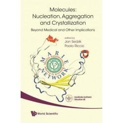Molecules: Nucleation, Aggregation And Crystallization: Beyond Medical And Other Implications