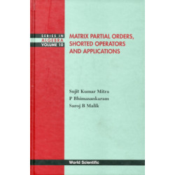 Matrix Partial Orders, Shorted Operators And Applications