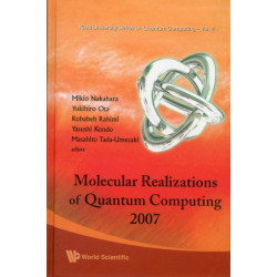 Molecular Realizations Of Quantum Computing 2007