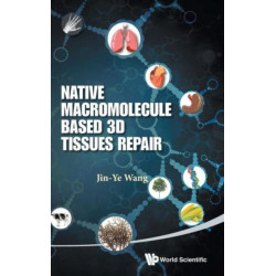Native Macromolecule-based 3d Tissues Repair