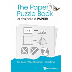 Paper Puzzle Book, The: All You Need Is Paper!