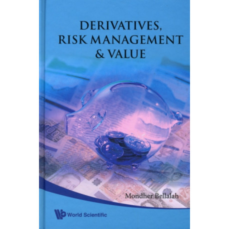 Derivatives, Risk Management And Value