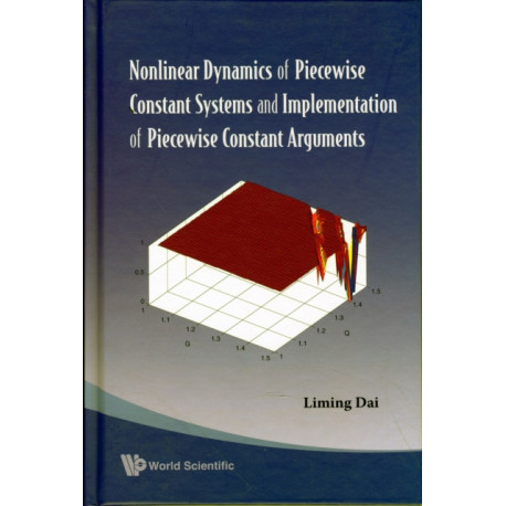 Nonlinear Dynamics Of Piecewise Constant Systems And Implementation Of Piecewise Constant Arguments