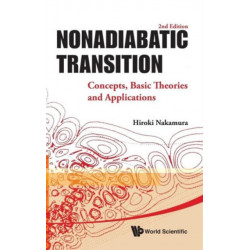 Nonadiabatic Transition: Concepts, Basic Theories And Applications (2nd Edition)