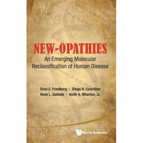 New-opathies: An Emerging Molecular Reclassification Of Human Disease