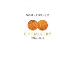 Nobel Lectures In Chemistry (2006-2010)