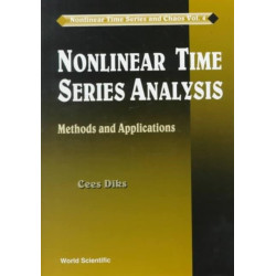 Nonlinear Time Series Analysis: Methods And Applications