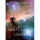 Our Place In The Universe