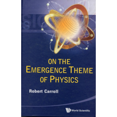 On The Emergence Theme Of Physics