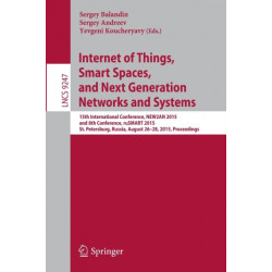 Internet of Things, Smart Spaces, and Next Generation Networks and Systems: 15th International Conference, NEW2AN 2015, and 8th Conference, ruSMART 2015, St. Petersburg, Russia, August 26-28, 2015, Proceedings