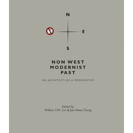 Non West Modernist Past: On Architecture & Modernities