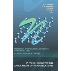 Physics, Chemistry And Applications Of Nanostructures: Reviews And Short Notes - Proceedings Of International Conference Nanomeeting - 2011