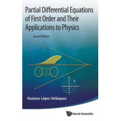 Partial Differential Equations Of First Order And Their Applications To Physics (2nd Edition)