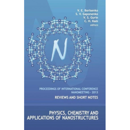 Physics, Chemistry And Applications Of Nanostructures - Proceedings Of The International Conference Nanomeeting - 2013