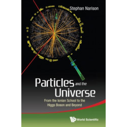 Particles And The Universe: From The Ionian School To The Higgs Boson And Beyond