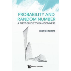 Probability And Random Number: A First Guide To Randomness