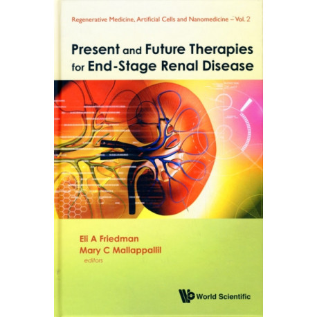 Present And Future Therapies For End-stage Renal Disease